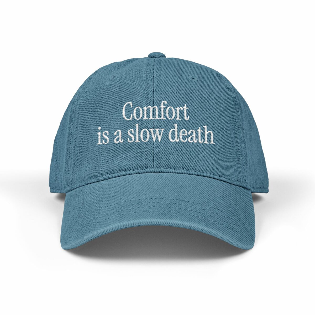 Embroidered Denim Hat — "Comfort is a slow death" Motivational Cap 7 Embroidered Denim Hat — "Comfort is a slow death" Motivational Cap – Image 7